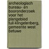 Archeologisch bureau- en booronderzoek voor het plangebied Tuil-Klingelenberg, gemeente West Betuwe