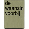 De waanzin voorbij by Peter Tomlinson