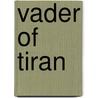 Vader of Tiran by Paul Neijhoft