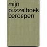 Mijn puzzelboek Beroepen door Mercis Publishing