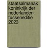 Staatsalmanak Koninkrijk der Nederlanden. Tusseneditie 2023 by Unknown