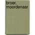 Broer, moordenaar