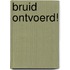 Bruid ontvoerd!