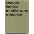 Zwoele Liefdes - Mediterrane romance