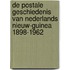 De Postale Geschiedenis van Nederlands Nieuw-Guinea 1898-1962