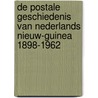 De Postale Geschiedenis van Nederlands Nieuw-Guinea 1898-1962 door Wim Vink