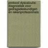 Protocol dyscalculie: diagnostiek voor gedragsdeskundigen en rekenprofessionals door M.E. Mönch