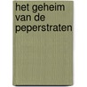 Het geheim van de Peperstraten door Marja van Trier