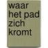 Waar het pad zich kromt