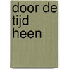 Door de tijd heen door Lucia Silder