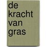 De kracht van gras door Jan-Hendrik Bakker