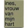 Ines, vrouw van mijn hart by Isabel Allende