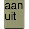 AAN UIT door Sandra Kuipers