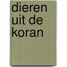 Dieren uit de Koran door Onbekend