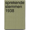 Sprekende stemmen 1938 by Beeld en Geluid