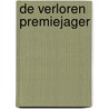 De verloren premiejager door Joy Vangampelaere