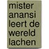 Mister Anansi leert de wereld lachen