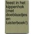 Feest in het kippenhok (Met doeblaadjes en luisterboek!)