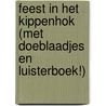 Feest in het kippenhok (Met doeblaadjes en luisterboek!) by Carla Thoelen