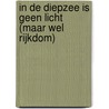 In de diepzee is geen licht (maar wel rijkdom) by Pieter Van Dooren