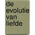 De evolutie van liefde