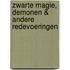 Zwarte magie, demonen & andere redevoeringen