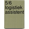 5/6 Logistiek assistent door Nog Niet gekend
