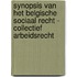 Synopsis van het Belgische sociaal recht - Collectief arbeidsrecht