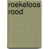 Roekeloos rood