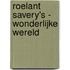 Roelant Savery's - Wonderlijke wereld