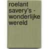 Roelant Savery's - Wonderlijke wereld by Ariane van Suchtelen