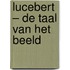 Lucebert – De taal van het beeld