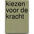 Kiezen voor de Kracht