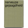 Nerveuze gejaagdheid door Paul Beers