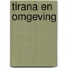 Tirana en omgeving door Gerda Mulder