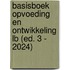 Basisboek Opvoeding en Ontwikkeling LB (ed. 3 - 2024)
