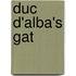 Duc d'Alba's Gat