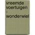 Vreemde voertuigen - Wonderwiel