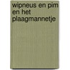 Wipneus en Pim en het plaagmannetje door B.J. van Wijckmade