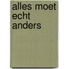 Alles moet echt anders door Ronald Venema