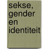 Sekse, gender en identiteit by Maria van den Muijsenbergh