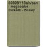 80398/113A/N/BSN - MEGACOLOR + STICKERS - DISNEY