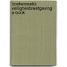 Boekenreeks veiligheidswetgeving E-book door Onbekend