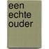 Een echte ouder