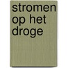 Stromen op het droge door J.H. Vreeken e.a.
