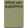 Officie van Augustinus by Unknown
