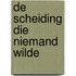 De scheiding die niemand wilde