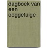 Dagboek van een ooggetuige door Onbekend