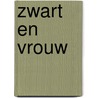 Zwart en vrouw door Tsitsi Dangarembga