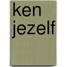 Ken jezelf by Tinneke Beeckman